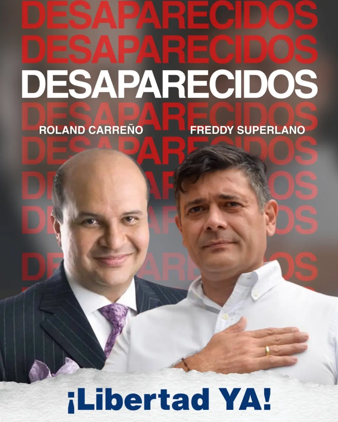 Voluntad Popular poster reading “Disappeared” with Roland Carreño and Freddy Superlano and the words “Freedom now!”.