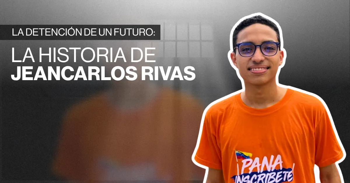Voluntad Popular graphic titled “The detention of a future: the story of Jeancarlos Rivas”, with Rivas in an orange T-shirt.